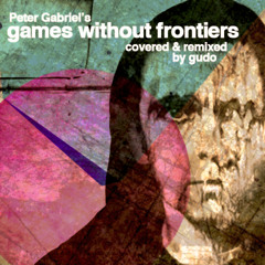 Peter Gabriel - "Games Without Frontiers" (Gudo Cover & Remix)