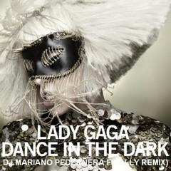 Lady Gaga - Dance in the dark (Dj Mariano Pedernera Finally remix)