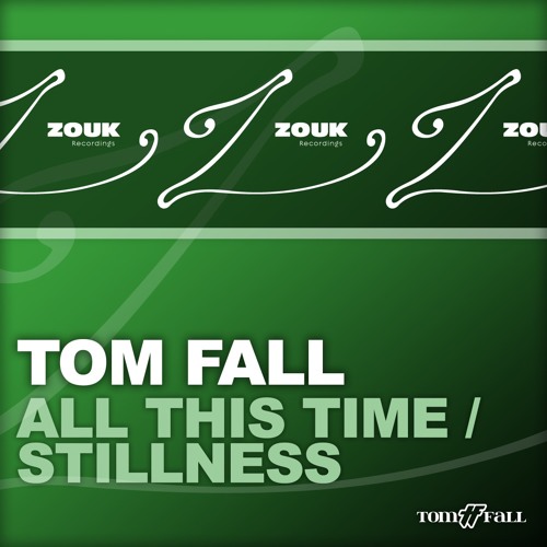 Tom Fall - All This Time (Original Mix)
