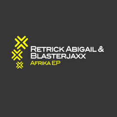 Retrick Abigail & Blasterjaxx - Afrika (Original Mix)