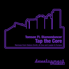 Tomson ft. Diamondancer - Tap the Core