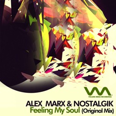Nostalgik & Alex Marx-Feeling My Soul (Original Mix)Volume Media Recordings