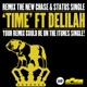 on Chase &amp; Status - Time Ft Delilah (Mavamatics Remix)