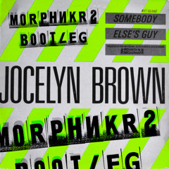 Jocelyn Brown - Somebody else's guy (Morphnkrs Bootleg) [FREE DOWNLOAD]