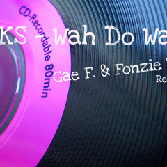 DKS - Wah Do Wah (Gae F. & Fonzie T Junior Remix)