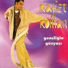 Rafet El Roman - Gencligin gozyasi