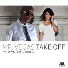 Mr. Vegas - Take Off feat. Wynter Gordon