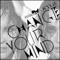 :::Deadmau5+Kylie:::ChangeYourMind:::