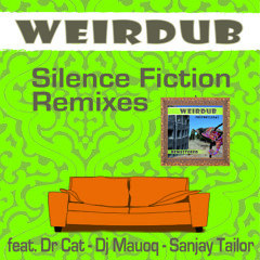 Weirdub "Silence Fiction" Feat Dr Cat-Gaudi &amp; Polcari "Dr Cat Remix"