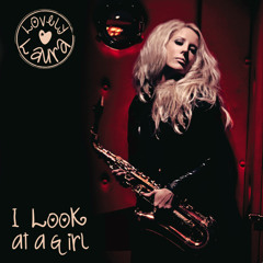 Lovely Laura - I Look At A Girl (Single Edit)