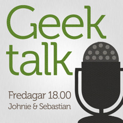 #2 Geektalk: Slappin' Da Bass (18/03 -11)