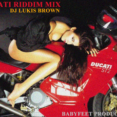 DUCATI RIDDIM MIX - DJ LUKIS BROWN