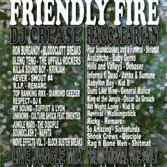 FRIENDLY FIRE - PART 1 -  DJ CREASE ( Ragga Jungle DJ Mix)