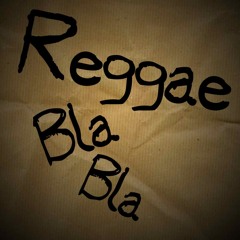 Reggae Bla Bla