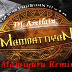 ♫ Malaiyuru (Remix) ♫ DJ Amil1