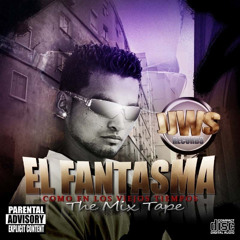 Muriendo Estoy By El Fantasma The Mixtape ( Como en Los Viejos Tiempos)