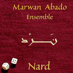 Marwan Abado Ensemble -  ya raiheen