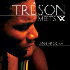 Jen-ee-Rocka featuring Tréson