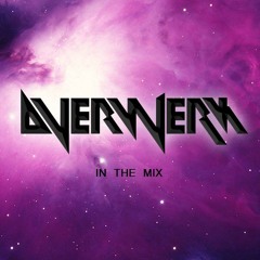 OVERWERK - In The Mix