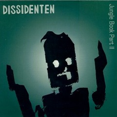 Dissidenten - Jungle Book Part II (B-Zet mix)