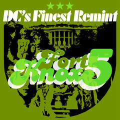 Fort Knox Five - Hipster Run Tings (DC's FINEST REMINT)