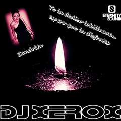 Deejay Xerox Venga sandritaa esta va por tii lokillaaaa... a disfrutarlaa