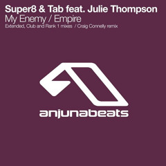 Super8 & Tab - Empire (Craig Connelly Remix)