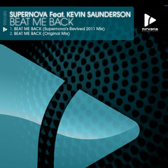 Supernova feat. Kevin Saunderson "Beat Me Back" (Supernova's Revived 2011 Mix) edit