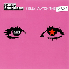 Fuzzy Osbourne - Kelly watch the nail (Air vs. Nine Inch Nails feat. Audio Bullys beat support)