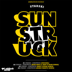 Starski - Sunstruck (Bart B More remix)