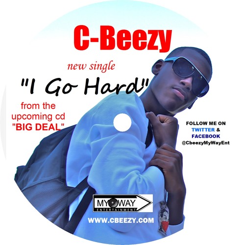 C-BEEZY "I Go Hard"