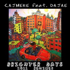 CAJMERE feat DAJAE - brighter days - LEON REMIX out soon on CAJUAL REC