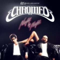 Chromeo - Night by Night (Wakefront remix)