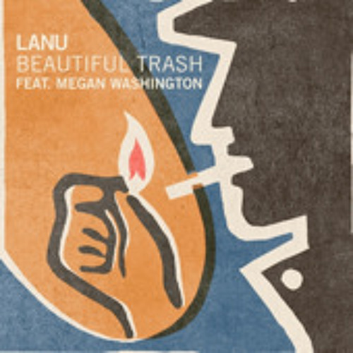 Beautiful Trash feat. Megan Washington