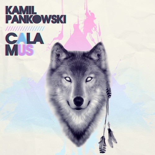 - RELEASE - Kamil Pankowski - Calamus (Original Mix)