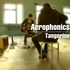 Aerophonics - Tangerine