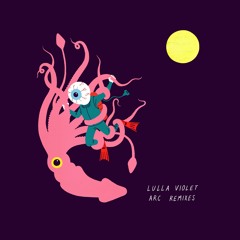 Lulla Violet - Arc (ABC Remix) ***clip***