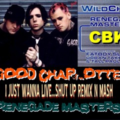 ***GOOD CHARLOTTE V RENEGADE  MASTERS*** The SHUT UP REMIX N MASH !!