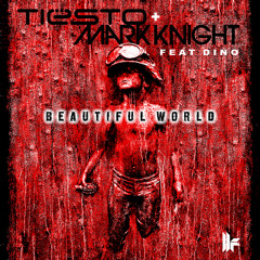 Tiësto & Mark Knight feat Dino “Beautiful World” - Out Now on iTunes