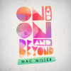 Mac Miller - On And On( INgrooves Promo from the upcoming album "On and On and Beyond"