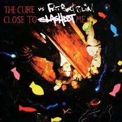 The Cure vs Fatboy Slim - Close to Slash Dot Me [The Big Medley Mashup]