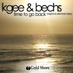 KGee & Bechs - Time To Go Back (Idleminds Remix) [Gold Shore Records 004]