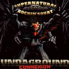 Rockin'Squat Feat Supernatural - Undaground Connexion Remix (prod by Dj Slider)