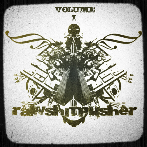 Raw Shit Pushers - Volume I