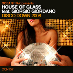 2008 HOUSE OF GLASS "DISCO DOWN" (LUCA CASSANI CLUB MIX)