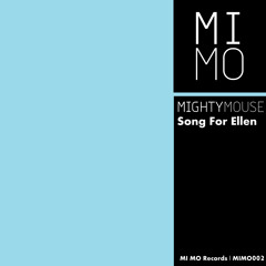 Mighty Mouse 'Song For Ellen'