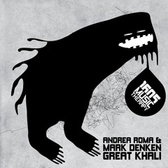 Andrea Roma & Mark Denken - Great Khali (Original Mix)