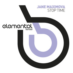 Jane Maximova - Stop Time (Bonzai Elemental)