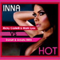 Inna - Hot (Ricky Castelli & Mark Lyos Vs Donati&Amato RMX)