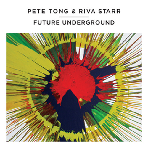 Stream Pete Tong & Riva Starr - Future Underground by Pete Tong | Listen  online for free on SoundCloud